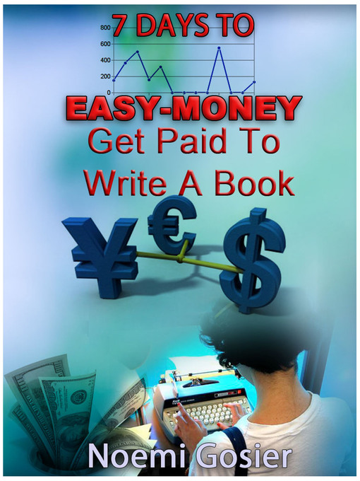 Title details for 7 Days to Easy Money by Noemi Gosier - Available